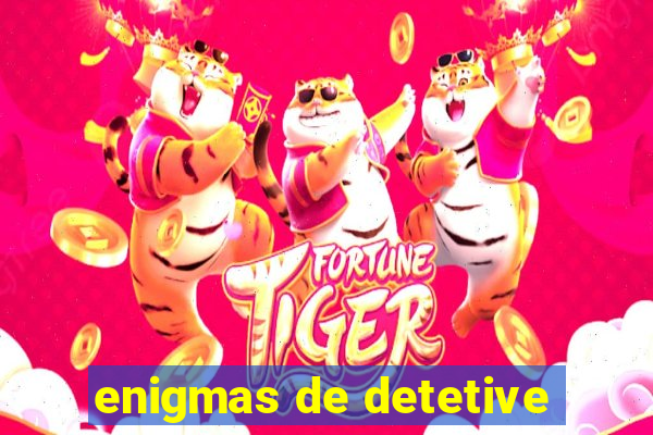 enigmas de detetive